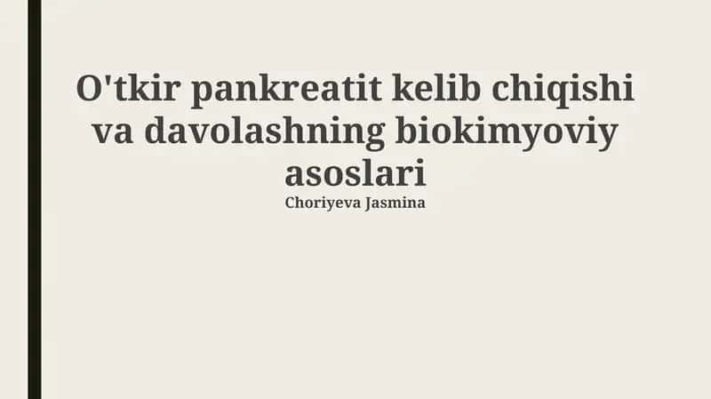 O'tkir pankreatit kelib chiqishi va davolashning biokimyoviy asoslari