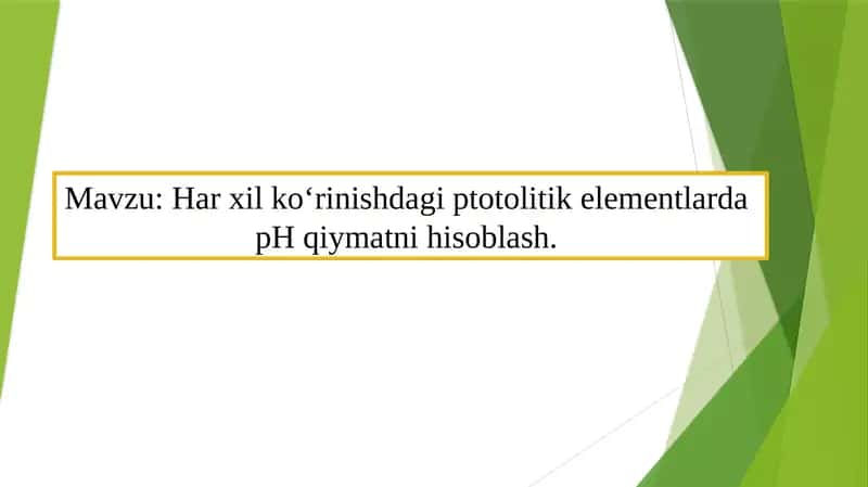 Har xil koʻrinishdagi ptotolitik elementlarda pH qiymatni hisoblash