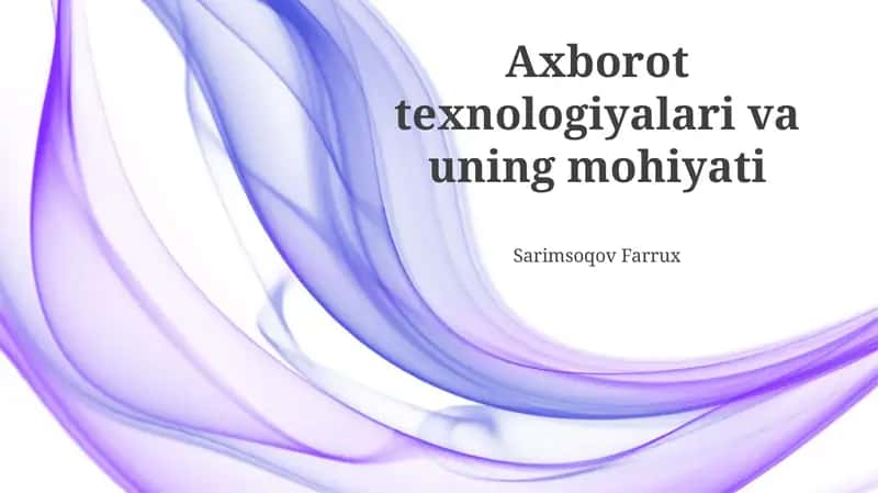 Axborot texnologiyalari va uning mohiyati
