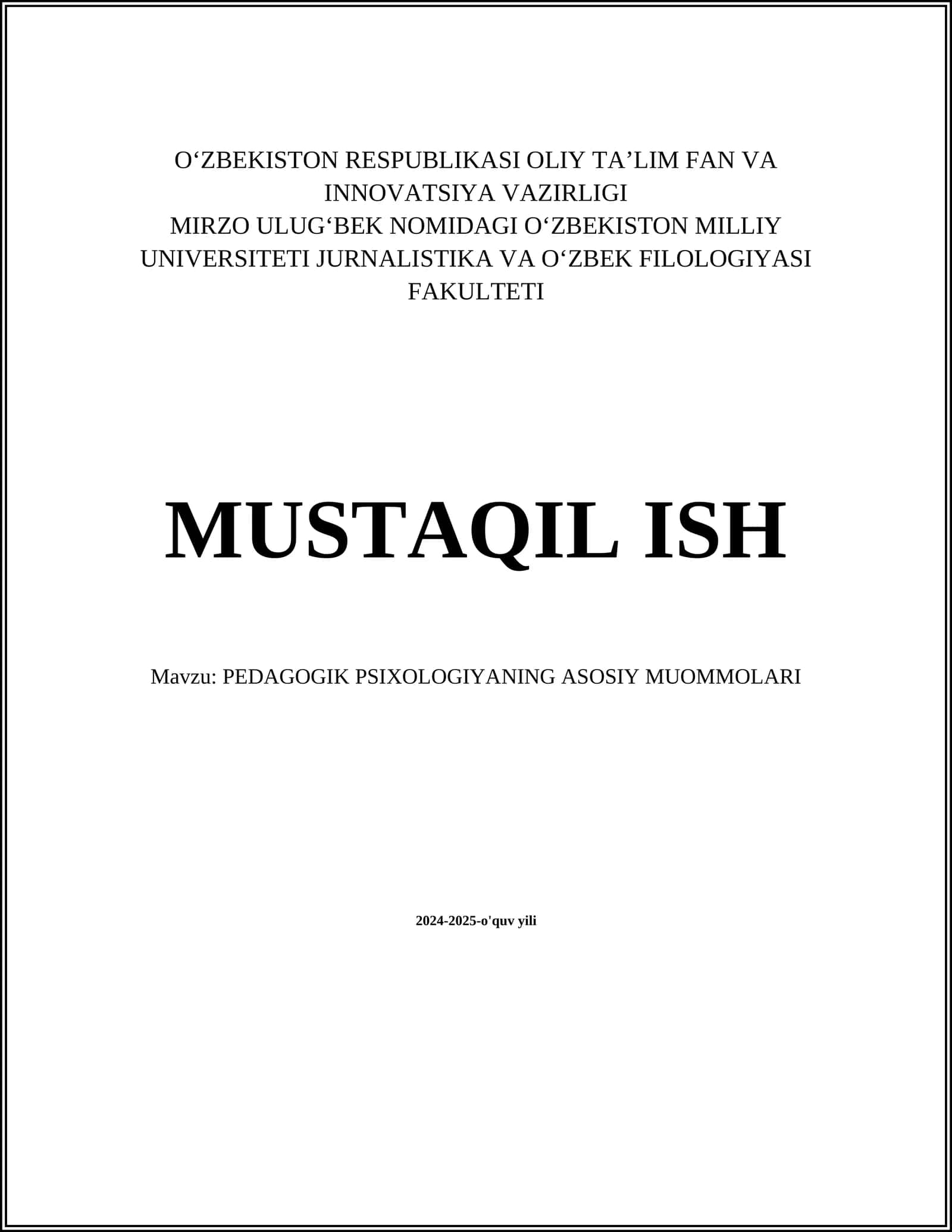 MUSTAQIL ISH Mavzu: PEDAGOGIK PSIXOLOGIYADAN ASOSIY MUOMMOLARI