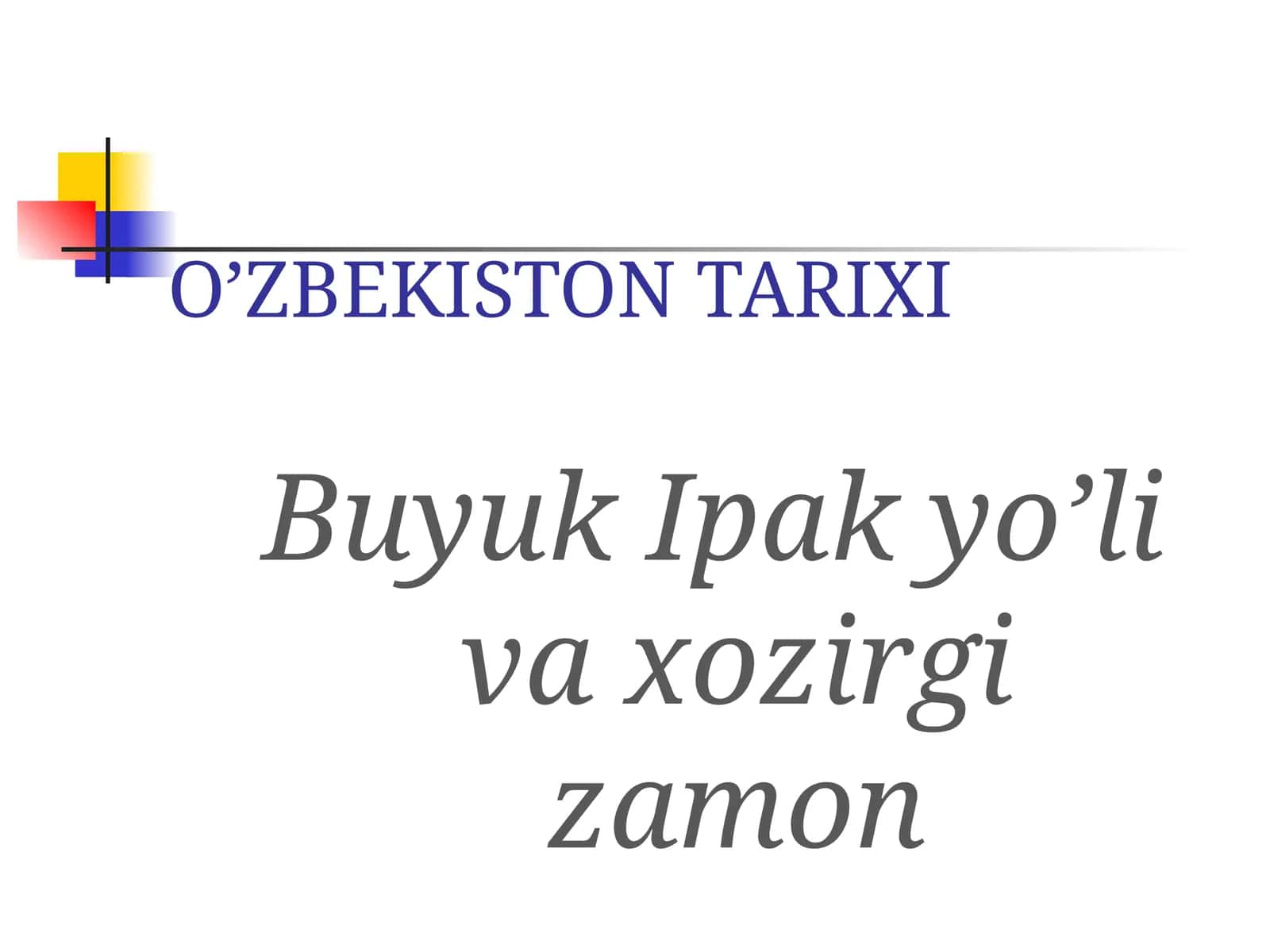 Buyuk Ipak yo'livaxozirgizamon
