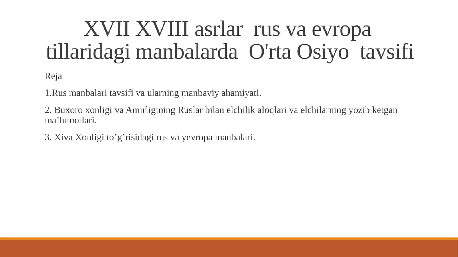 XVII XVIII asrlarrusvaevropatillaridagimanbalardaO'rtaOsiyotavsifi