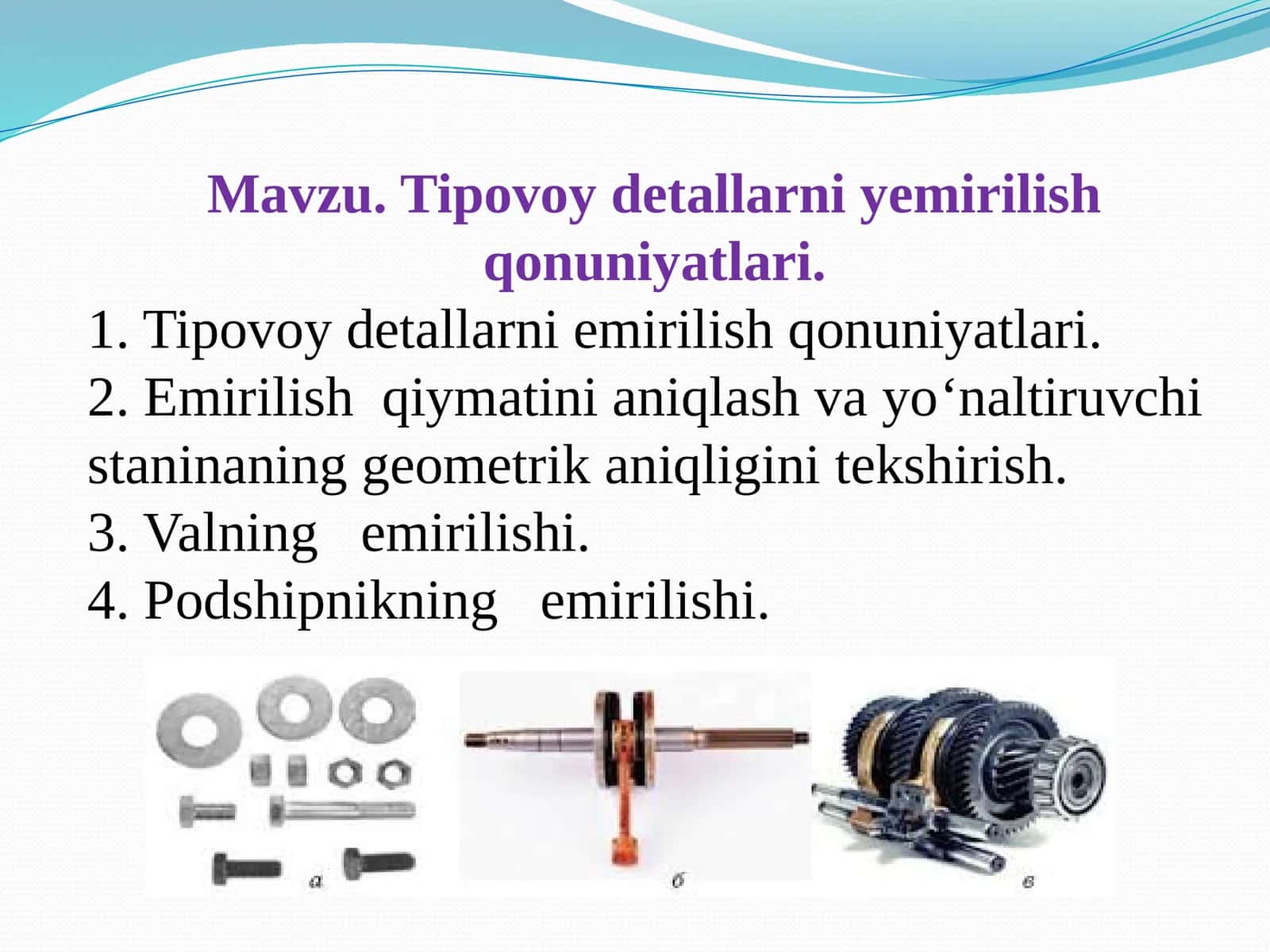 Tipovoy detallarni yemirilish qonuniyatlari