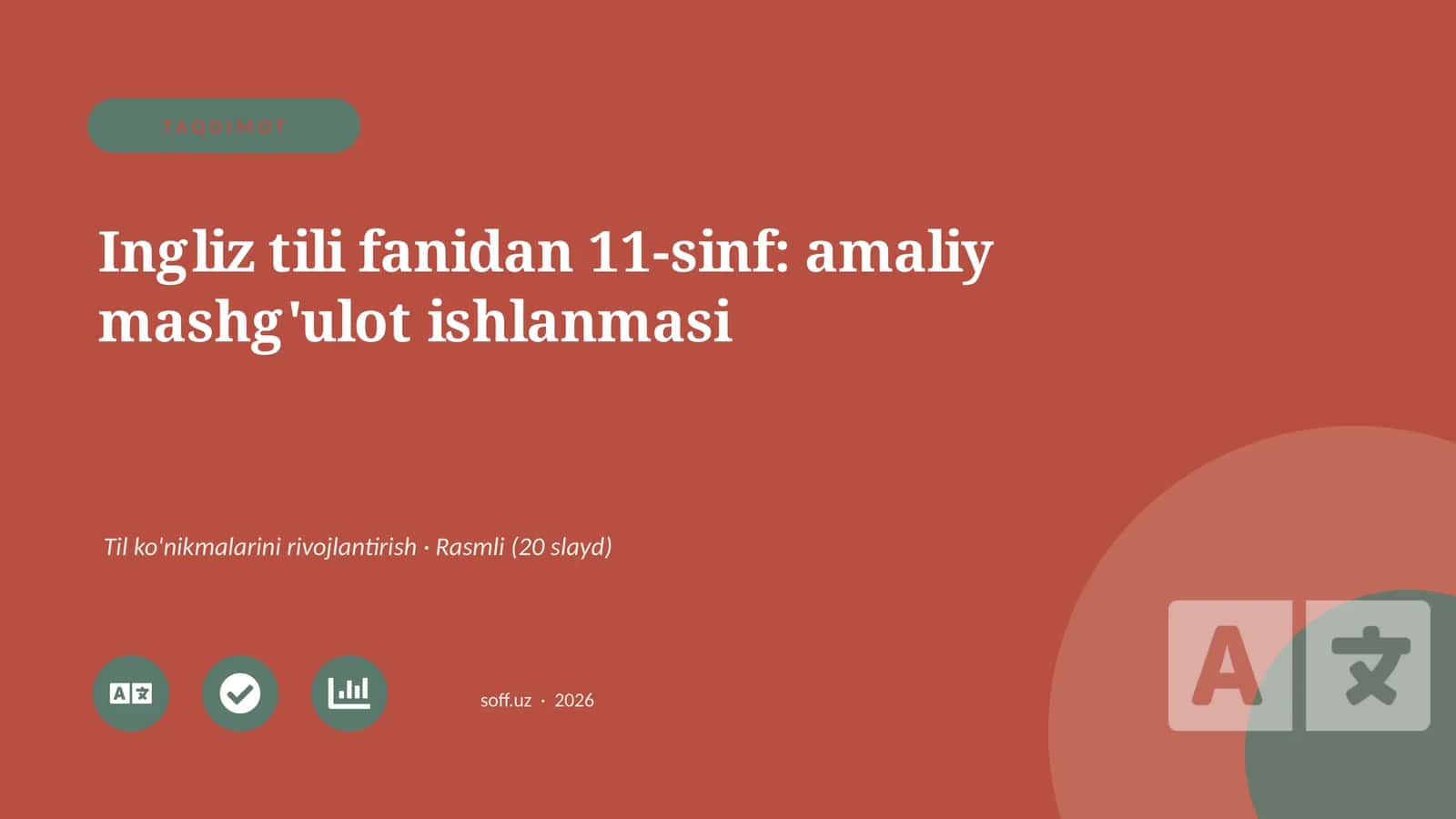 Ingliz tili fanidan 11-sinf: amaliy mashg'ulot ishlanmasi