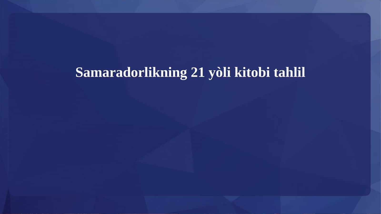 Samaradorlikning 21 yòli kitob