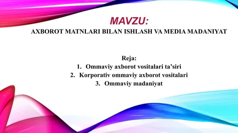 AXBOROT MATNLARI BILAN ISHLASH VA MEDIA MADANIYAT