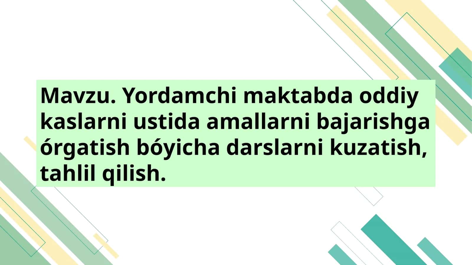 Yordamchi maktabda oddiy kasrlarni ustida amallarni bajarishga o‘rgatish bo‘yicha darslarni kuzatish, tahlil qilish