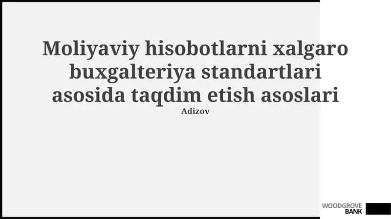 Xalqaro hisobot standartlariga muvofiq moliyaviy hisobotlarni taqdim etish asoslari