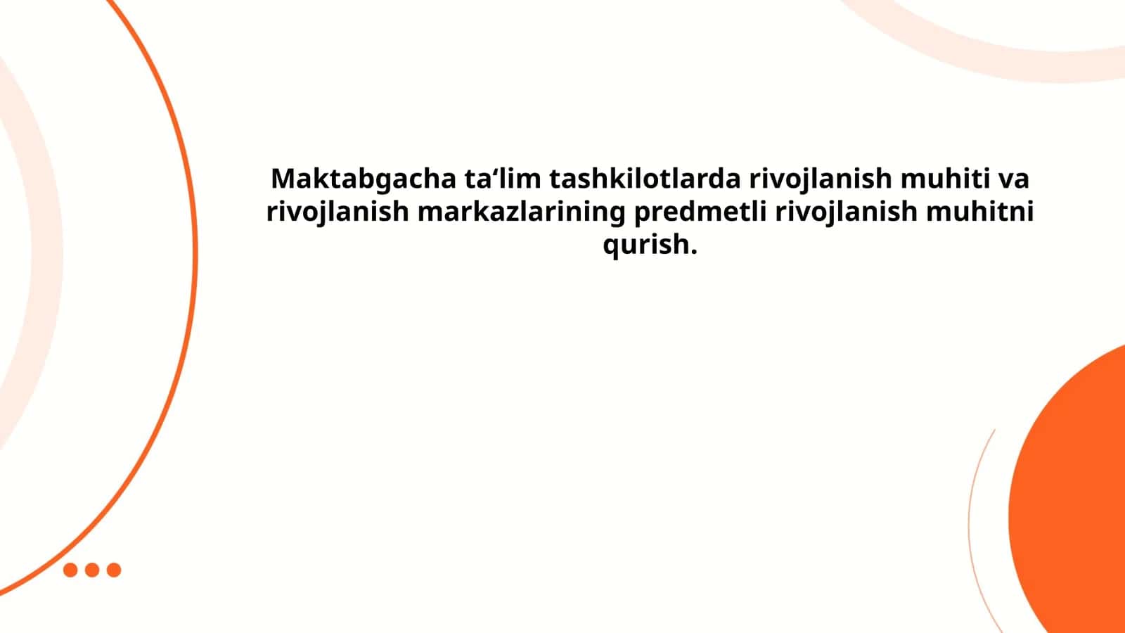 Maktabgacha ta‘lim tashkilotlarda rivojlanish muhiti va rivojlanish markazlarining predmetli rivojlanish muhitni qurish