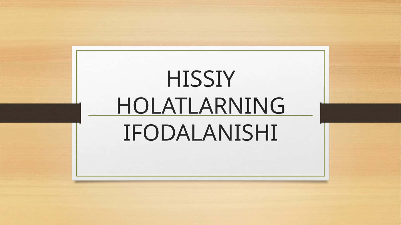 HISSIY HOLATLARNING IFODALANISHI