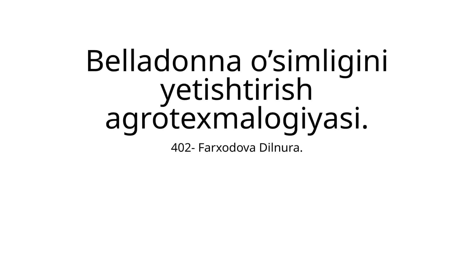 Belladonna o’simligini yetishtirish agrotexmalogiyasi