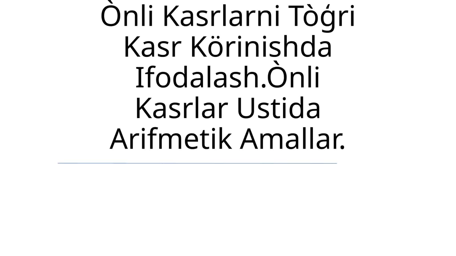 O'nlik va to'g'ri kasrlar