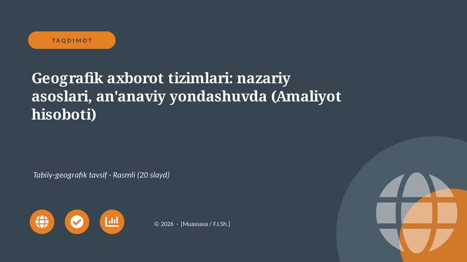 Geografik axborot tizimlari: nazariy asoslari, an'anaviy yondashuvda (Amaliyot hisoboti)