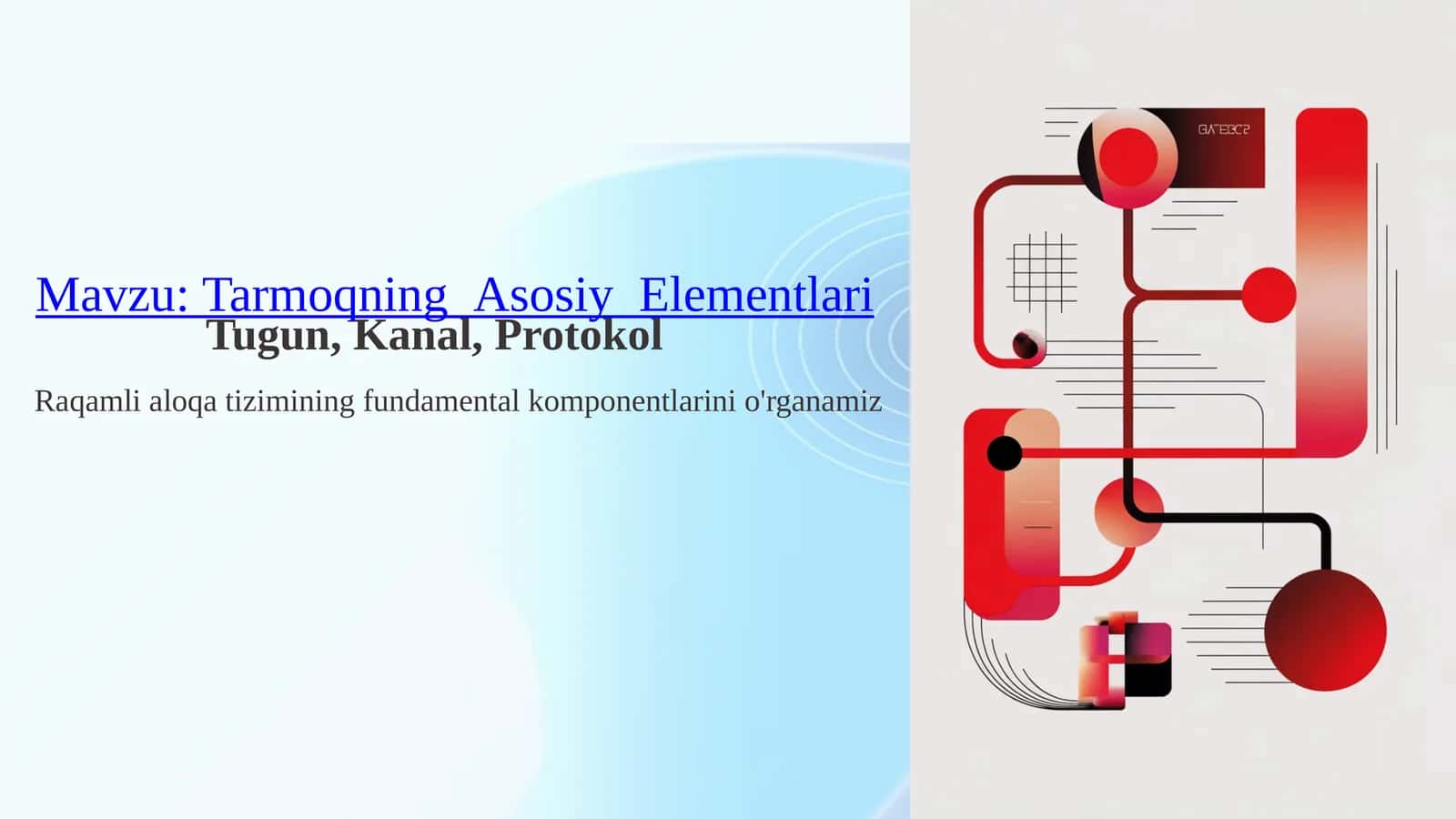 Tarmoqning Asosiy Elementlari