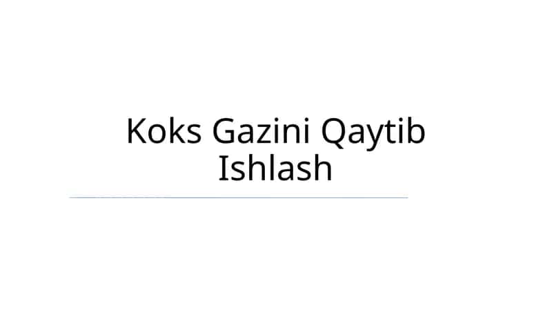 Koks Gazini Qaytib Ishlash