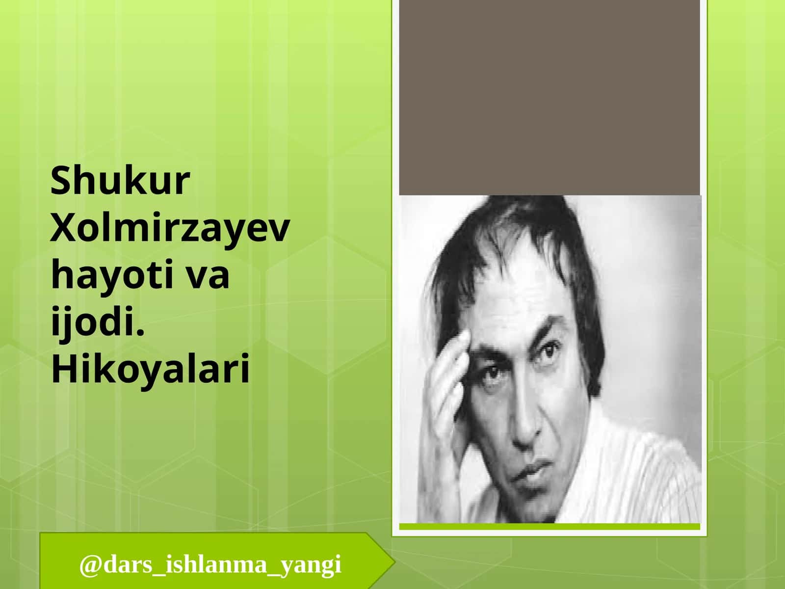 Shukur Xolmirzayev hayoti va ijodi. Hikoyalari