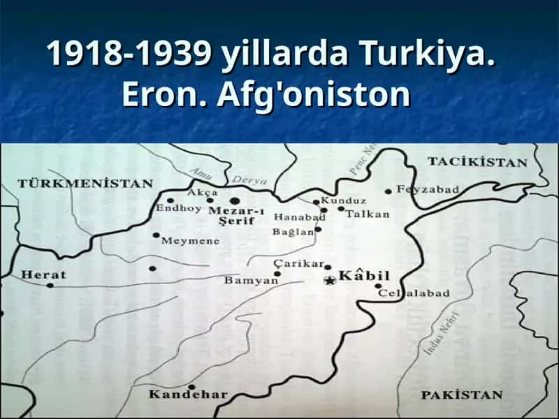 1918-1939 yillarda Turkiya. Eron. Afg'oniston