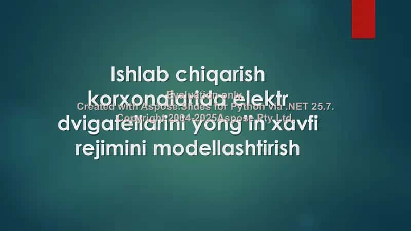 Elektr dvigatellarini yong’in xavfi rejimini modellashtirish bo‘yicha qo‘llanma