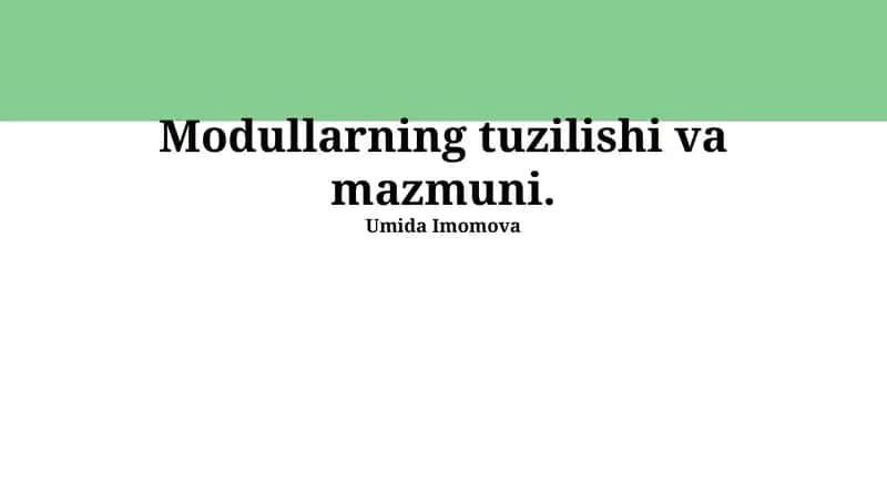 Modullarning tuzilishi va mazmuni