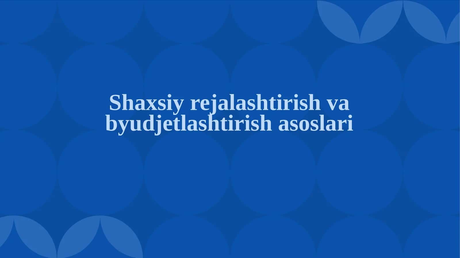 Shaxsiy rejalashtirish va byudjetlashtirish asoslari