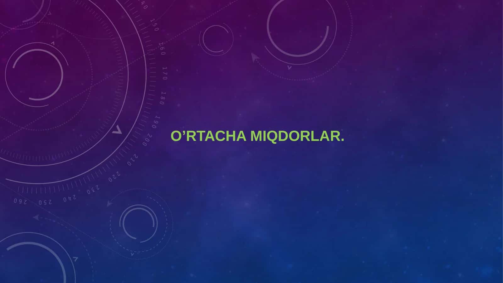 O’RTACHA MIQDORLAR