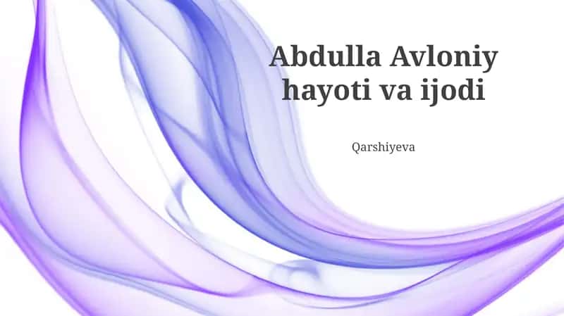 Abdulla Avloniy hayoti va ijodi