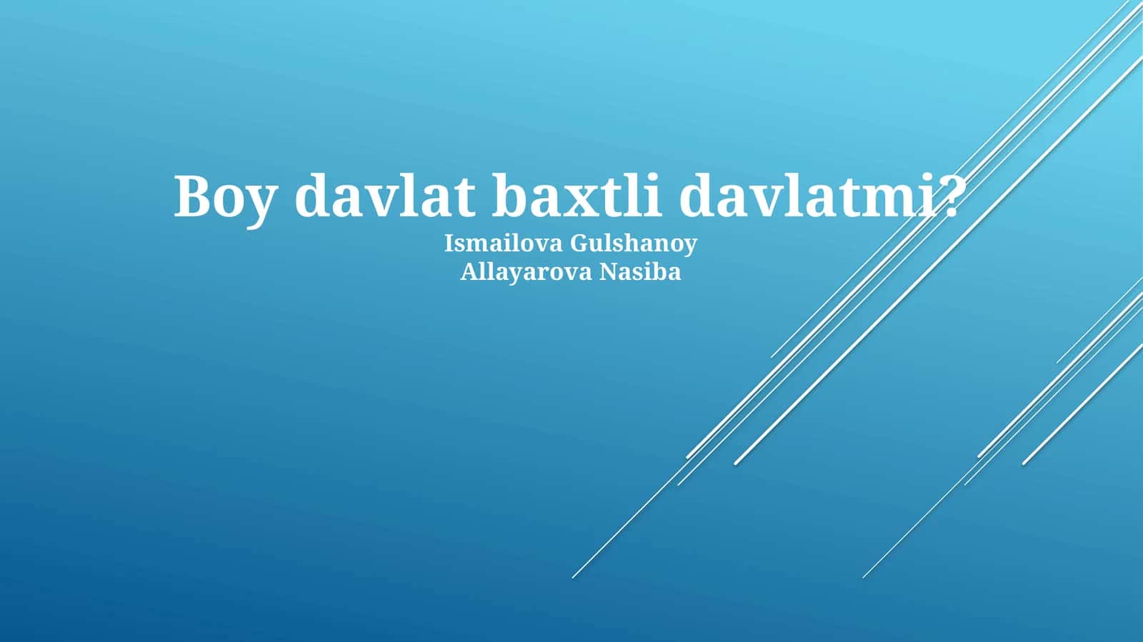 Boy davlat baxtli davlatmi?