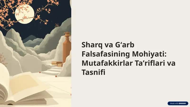 Sharq va Gʻarb Falsafasining Mohiyati: Mutafakkirlar Taʼriflari va Tasnifi