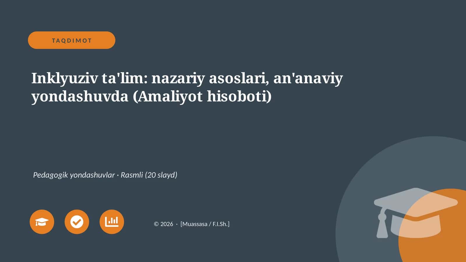 Inklyuziv ta'lim: nazariy asoslari, an'anaviy yondashuvda (Amaliyot hisoboti)