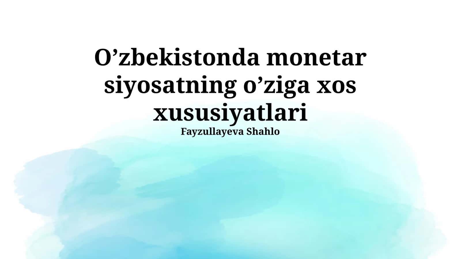 Oʼzbekistonda monetar siyosatning oʼziga xos xususiyatlari