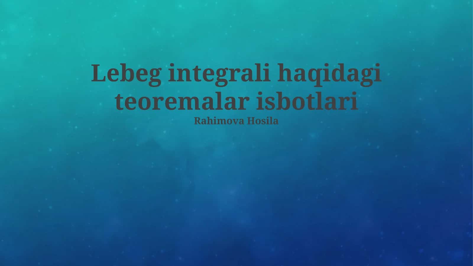Lebeg integrali haqidagi teoremalar isbotlari
