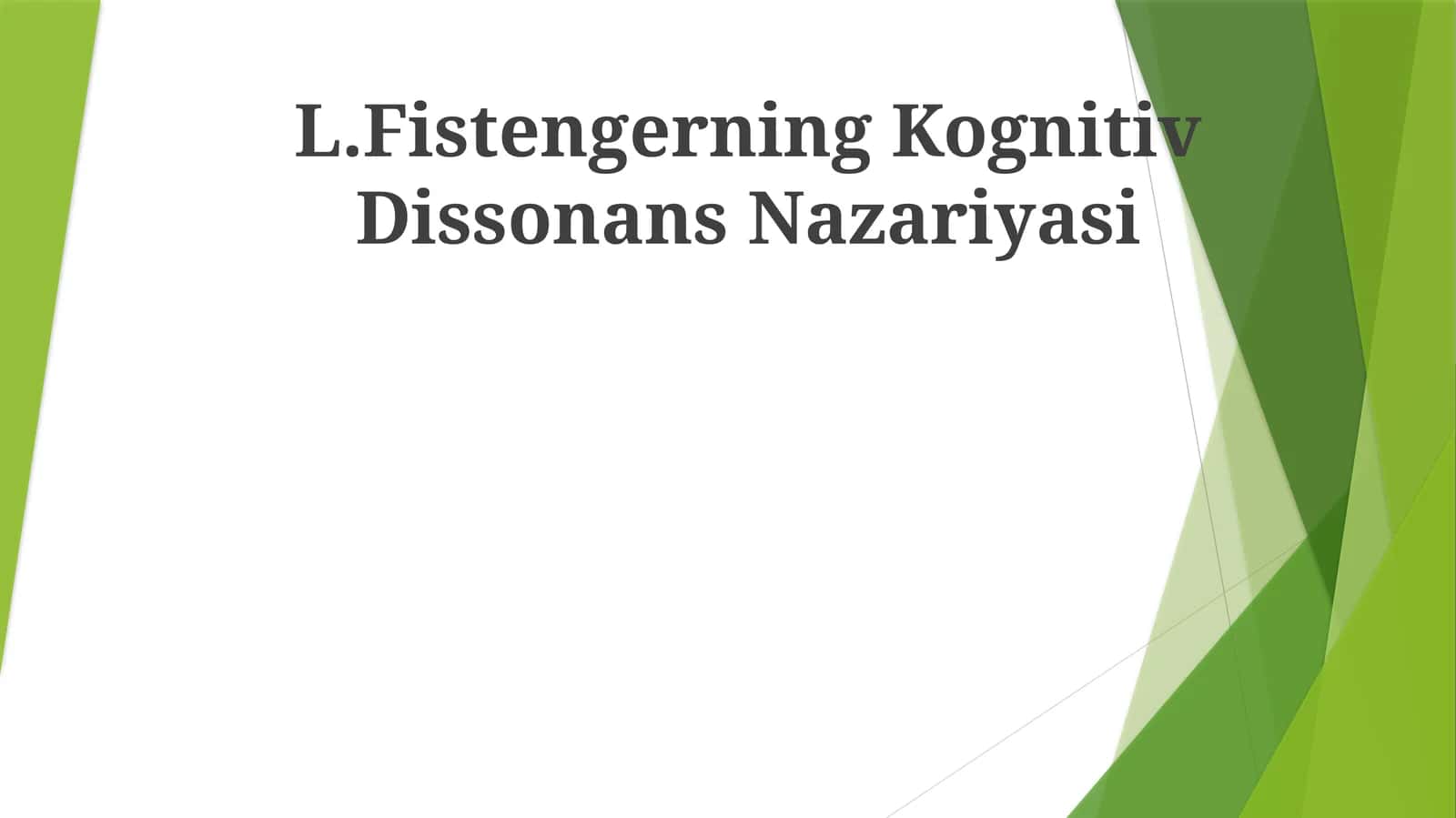 L.Fistengerning Kognitiv Dissonans Nazariyasi