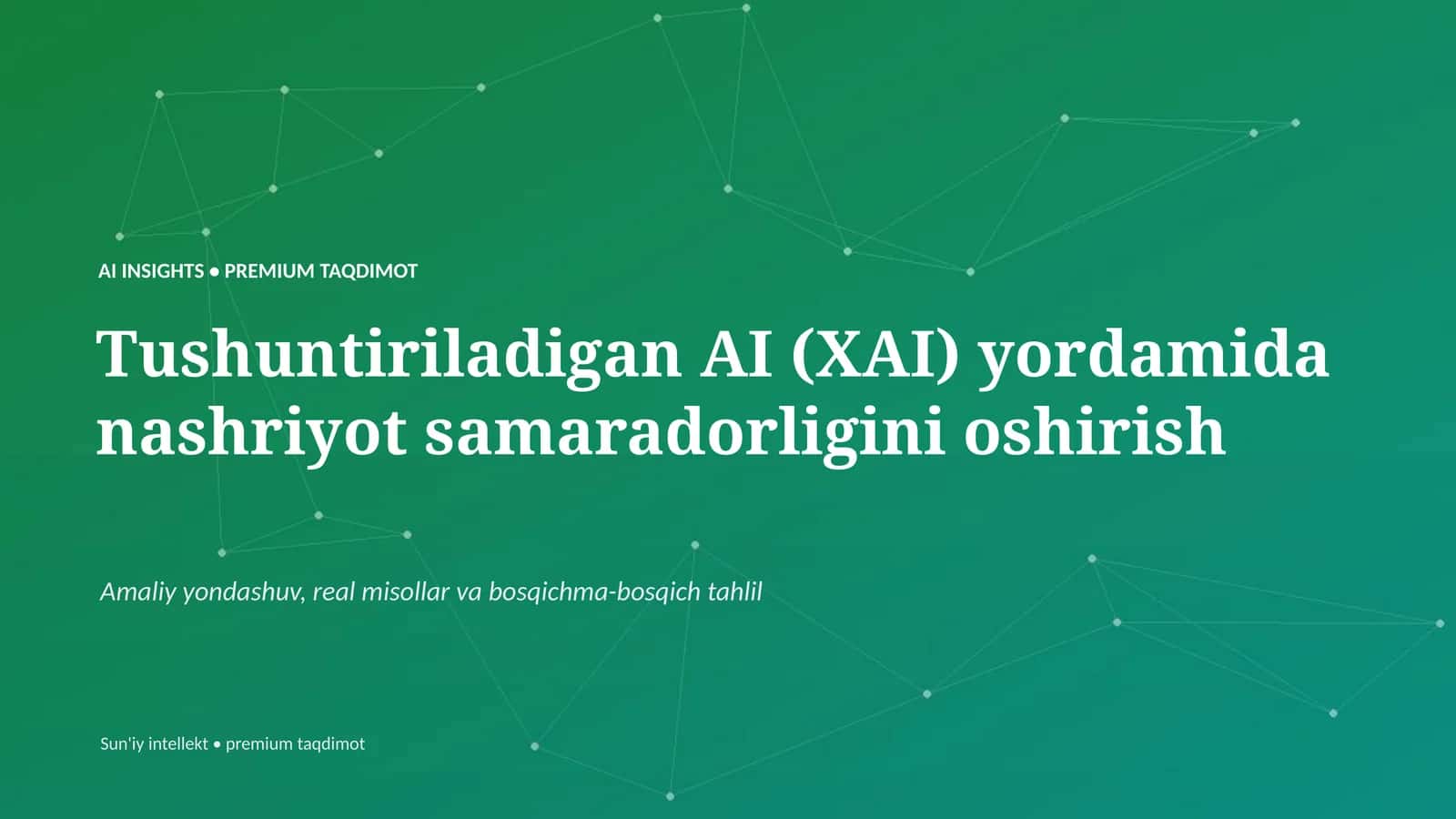 Tushuntiriladigan AI (XAI) yordamida nashriyot samaradorligini oshirish
