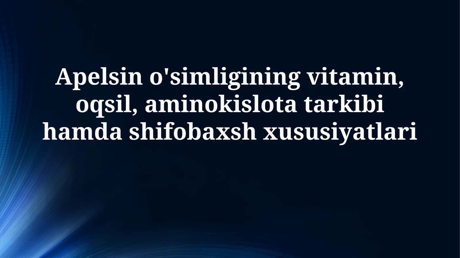 Apelsin o'simligi shifobaxsh xususiyatlari