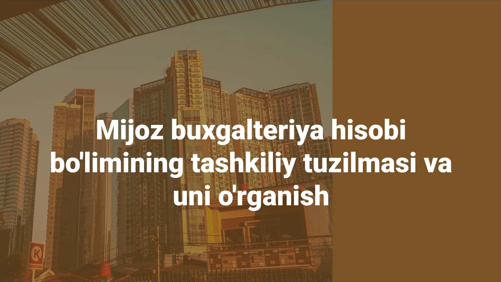 Mijoz buxgalteriya hisobi bo'limining tashkiliy tuzilmasi va uning o'rganish