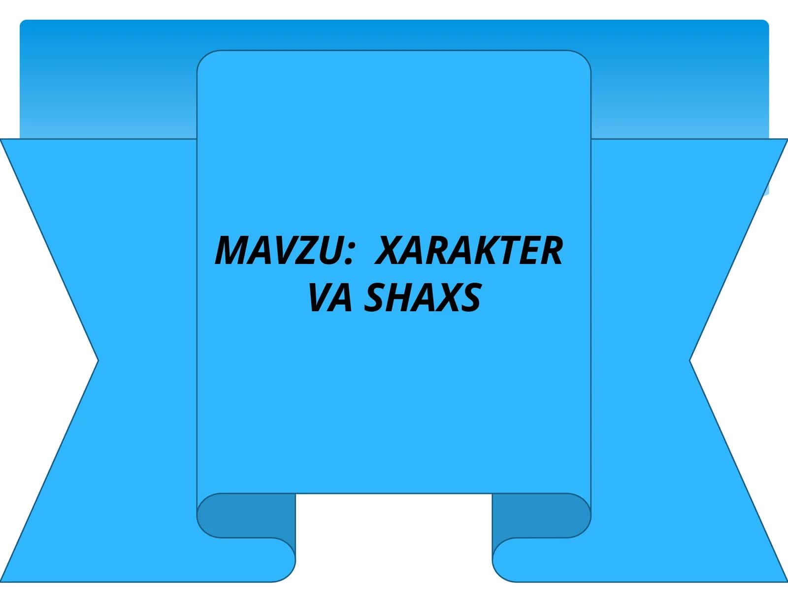 XARAKTER VA SHAXS