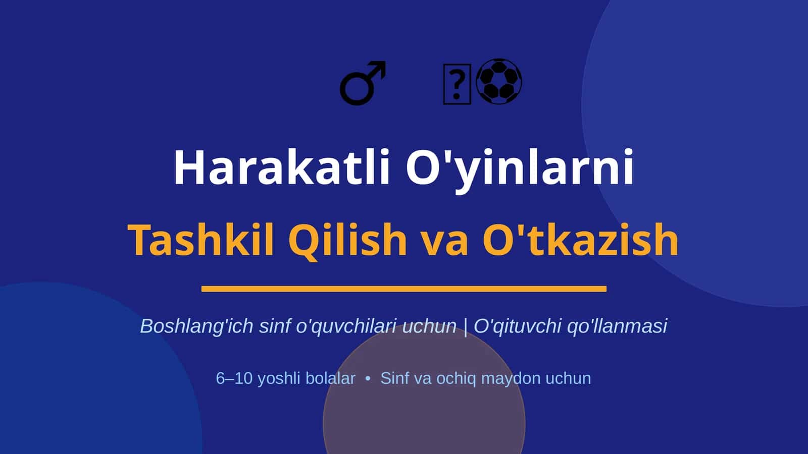 Harakatli ôyinlar tashkil etish va òtkazish