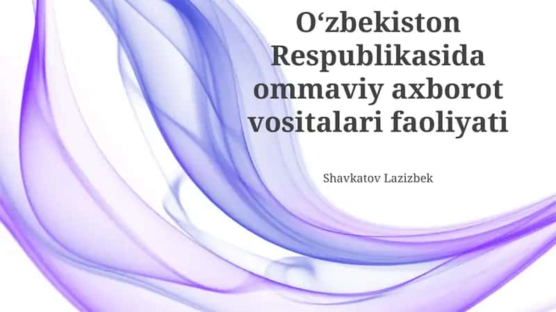 O‘zbekiston Respublikasida ommaviy axborot vositalari faoliyati