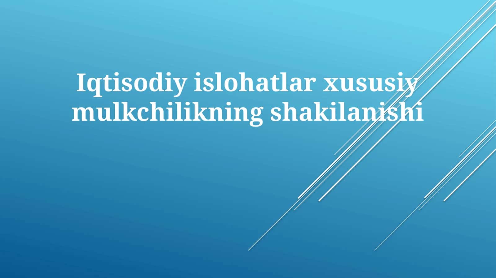 Iqtisodiy islohotlar xususiy mulkchilikning shakilanishi