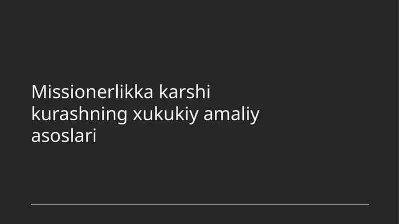 Missionerlikka karshi kurashning xukukiy amaliy asoslari
