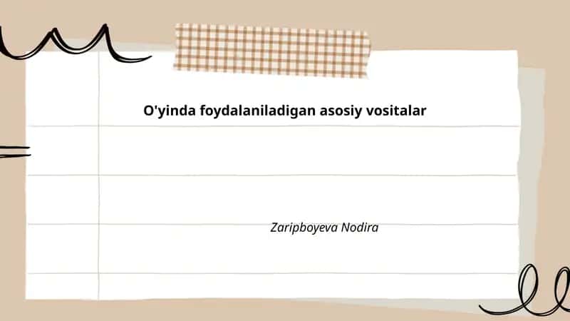 O'yinda foydalaniladigan asosiy vositalar