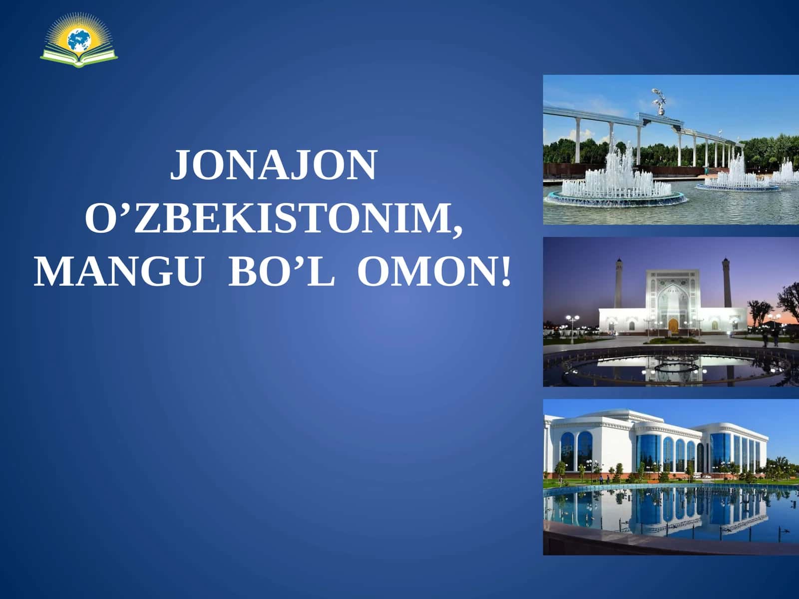 JONAJON O’ZBEKISTONIM,MANGU BO’L OMON!