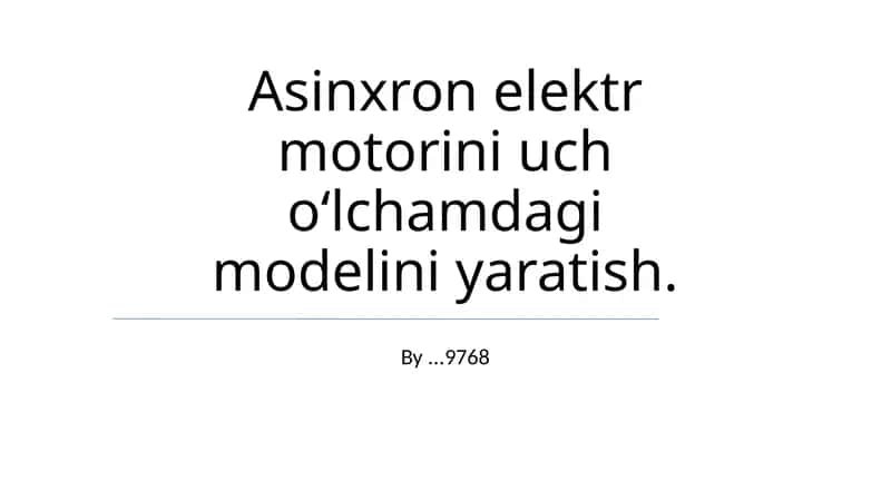 Asinxron elektr motori uch o‘lchamdagi model