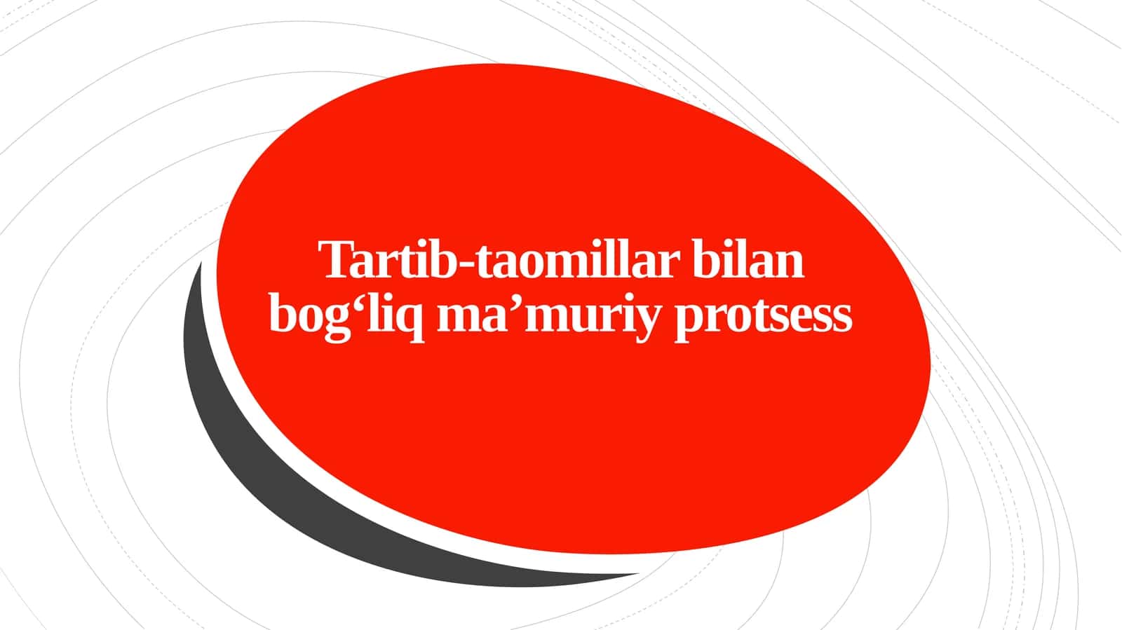 Tartib-taomillar bilan bog‘liq ma’muriy protsess