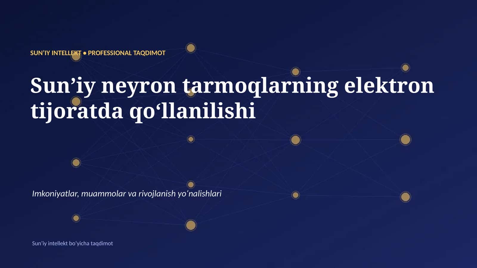SUNʼIY INTELLEKT • PROFESSIONAL TAQDIMOT