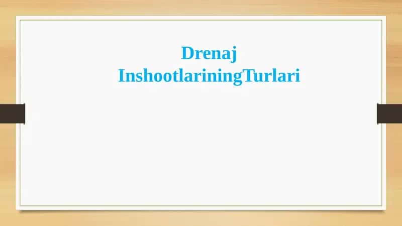 Drenaj Inshootlarining Turlari