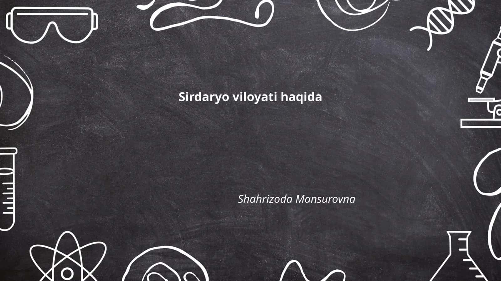 Sirdaryo viloyati haqida
