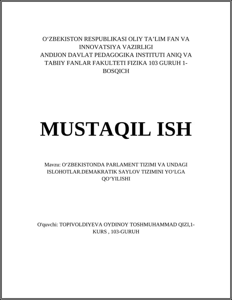 OʻZBEKISTONDA PARLAMENT TIZIMI VA UNDAGI ISLOHOTLAR.DEMAKRATIK SAYLOV TIZIMINI YOʻLGA QOʻYILISHI