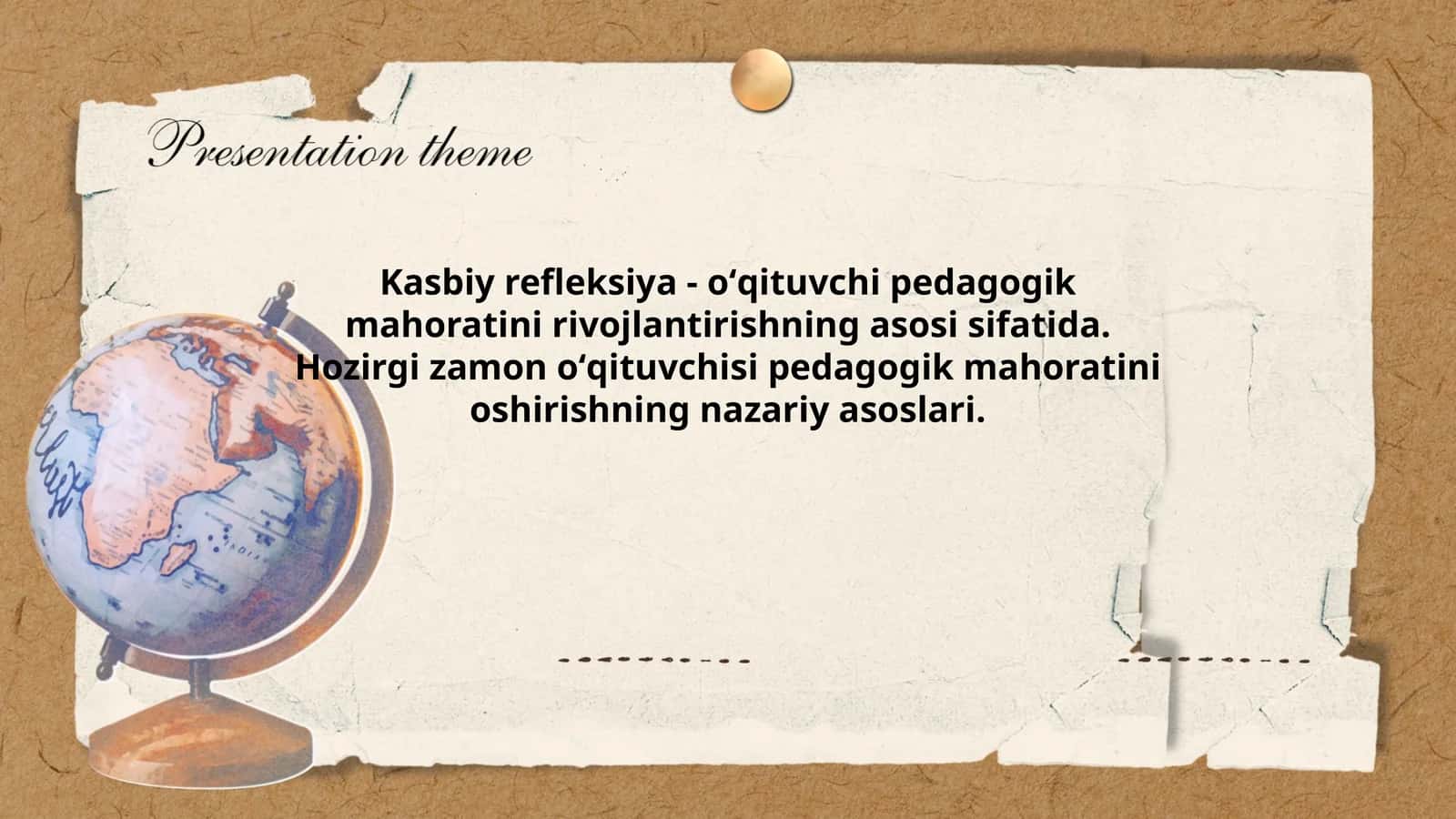 Kasbiy refleksiya - oʻqituvchi pedagogik mahoratini rivojlantirishning asosi sifatida. Hozirgi zamon oʻqituvchisi pedagogik mahoratini oshirishning nazariy asoslari