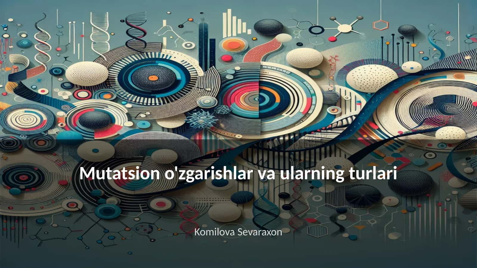 Mutatsion o'zgarishlar va ularning turlari